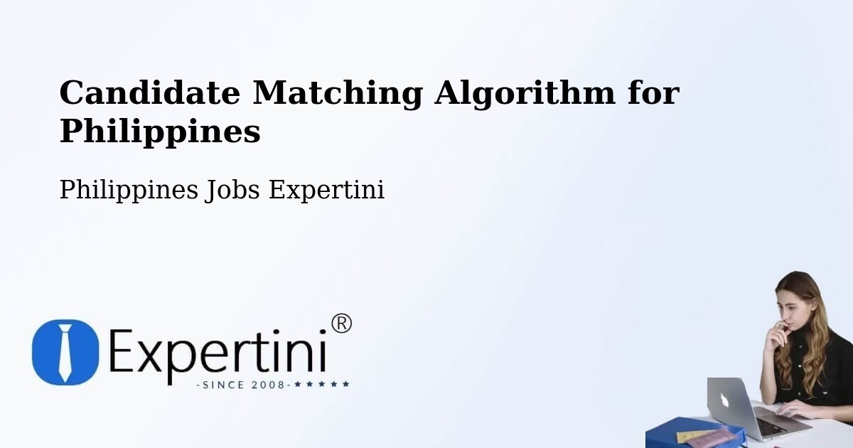 Candidate Matching Algorithm Overview – Tambak - Philippines Jobs Expertini