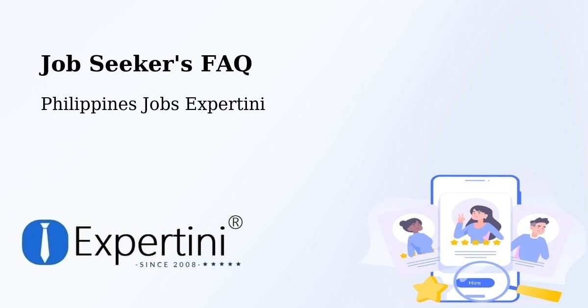Job Seeker FAQ – Tambak - Philippines Jobs Expertini